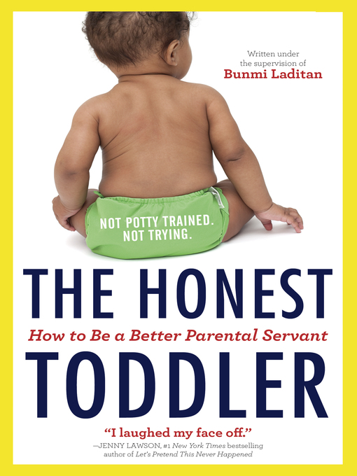 Title details for The Honest Toddler by Bunmi Laditan - Available